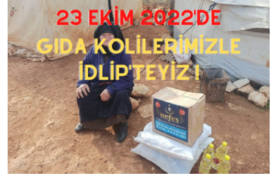 Gıda Kolilerimizle 23 Ekim\\\'de İdlip\\\'deyiz !